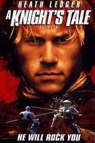 A Knight’s Tale (2001) อัศวินพันธุ์ร็อค