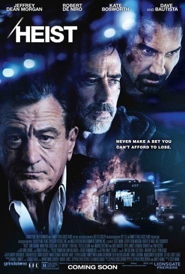 Heist (2015) {BUS 657} ระห่ำนำโดยแอ็คชั่นตัวพ่อ โรเบิร์ต เดอ นิโร