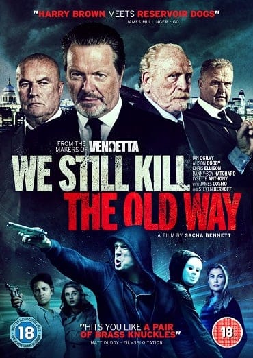 We Still Kill the Old Way (2014) มาเฟียขย้ำนักเลง