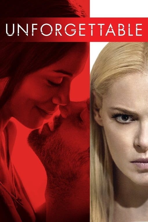 Unforgettable (2017) อันฟอร์เก็ทเทเบิล