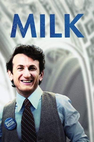 Milk (2008) ฮาร์วี่ย์ มิลค์ ผู้ชายฉาวโลก