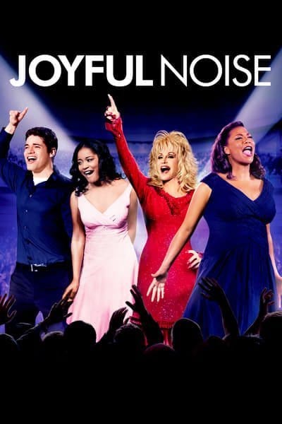 Joyful Noise (2012) ร้องให้ลั่น ฝันให้ก้อง