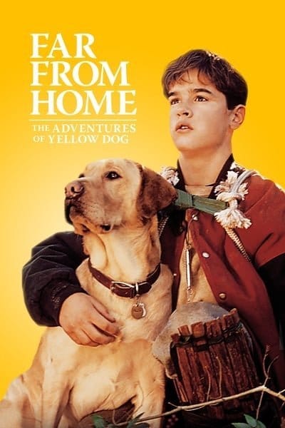 Far from Home: The Adventures of Yellow Dog (1995) เพื่อนรักแสนรู้