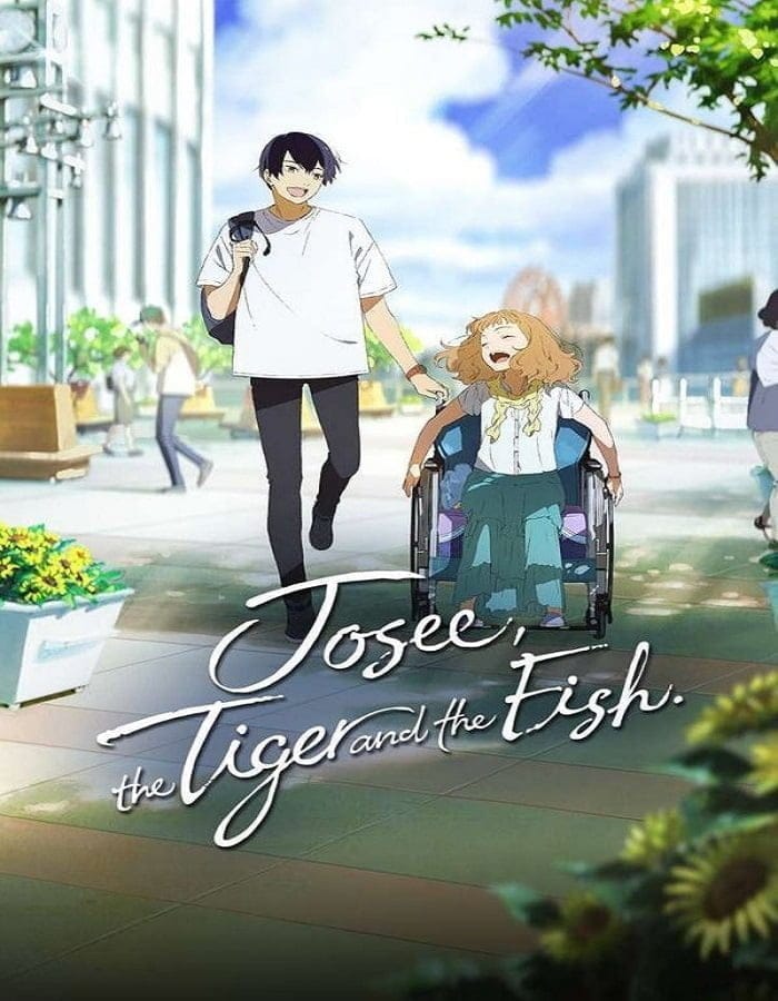 Josee the Tiger and the Fish (2020) โจเซ่ กับเสือและหมู่ปลา